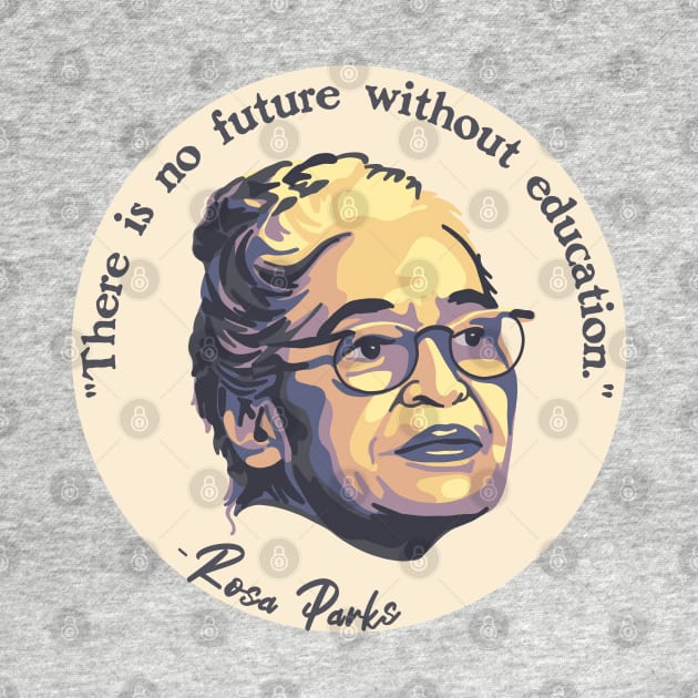 Rosa Parks Portrait and Quote by Slightly Unhinged